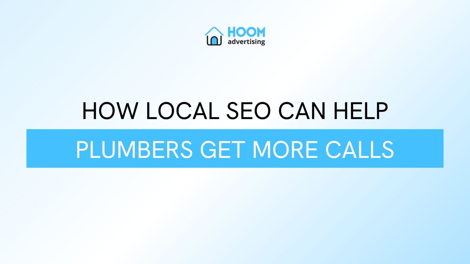How Local SEO Can Help Plumbers Get More Calls