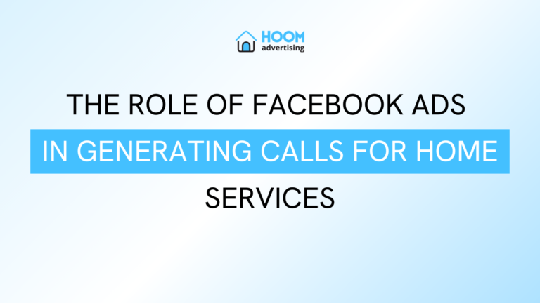 The Role of Facebook Ads in Generating Calls for Home Services