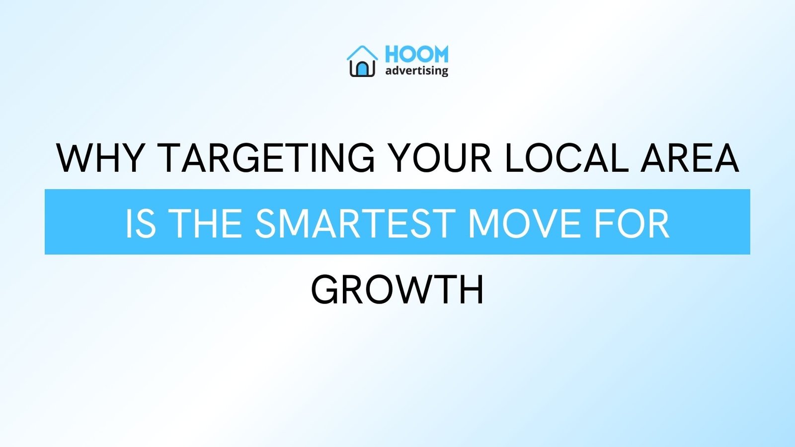 Why Targeting Your Local Area Is the Smartest Move for Growth